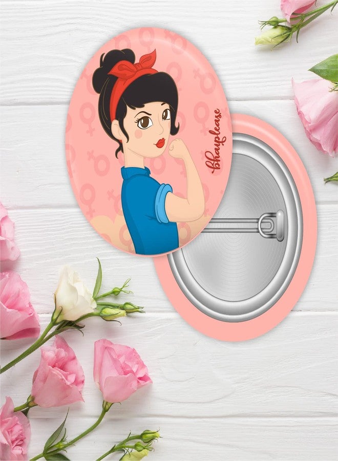 Bhai Please Girl Power Pin Badges | 44mm Round Shaped Pin- Badge | Pin-Back Button Badge | Gift for Birthday, Events (Pack of 5) - Image 2